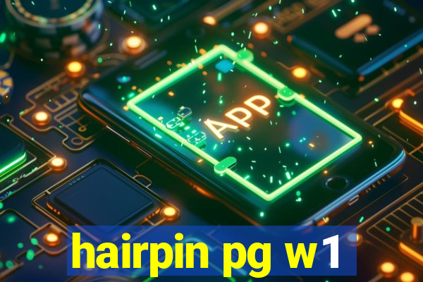 hairpin pg w1